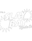 Slay Bay All Day Sticker
